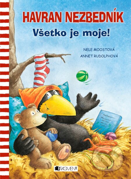 Kniha: Havran Nezbedník: Všetko je moje! (Annet Rudolph a Nele Moost). Fragment, 2017 Kniha: Havran Nezbedník: Všetko je moje! (Annet Rudolph a Nele Moost). Fragment, 2017