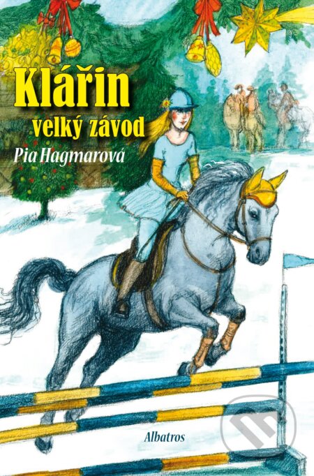 Kniha: Klářin velký závod (Pia Hagmar). Albatros CZ, 2017 Kniha: Klářin velký závod (Pia Hagmar). Albatros CZ, 2017
