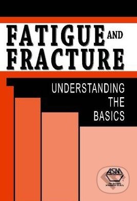 Kniha: Fatigue and Fracture (F.C. Campbell). AMS, 2012 Kniha: Fatigue and Fracture (F.C. Campbell). AMS, 2012