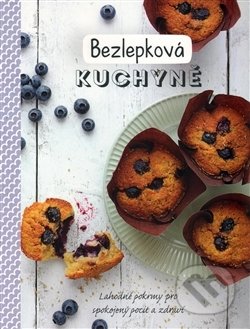 Kniha: Bezlepková kuchyně (Svojtka&Co.). Svojtka&Co., 2017 Kniha: Bezlepková kuchyně (Svojtka&Co.). Svojtka&Co., 2017