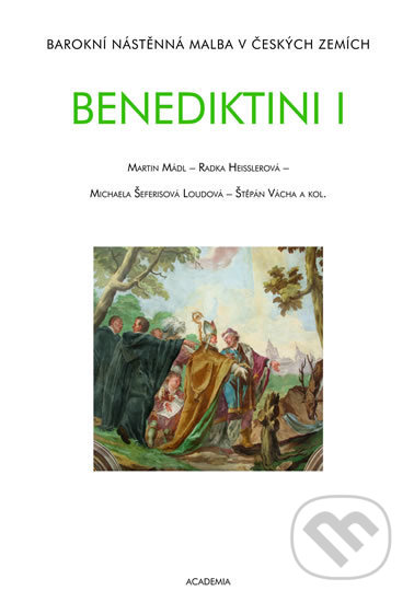 Kniha: Benediktini I. a II. (Martin Mádl). Academia, 2017 Kniha: Benediktini I. a II. (Martin Mádl). Academia, 2017