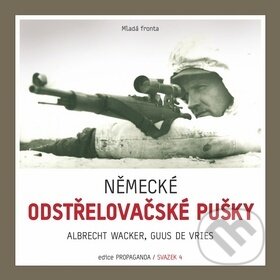Kniha: Německé odstřelovačské pušky (Albrecht Wacker a Guus de Vries). Mladá fronta, 2017 Kniha: Německé odstřelovačské pušky (Albrecht Wacker a Guus de Vries). Mladá fronta, 2017