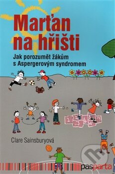 Kniha: Marťan na hřišti (Claire Sainsbury). Pasparta, 2016 Kniha: Marťan na hřišti (Claire Sainsbury). Pasparta, 2016