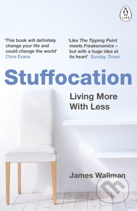 Kniha: Stuffocation (James Wallman). Penguin Books, 2017 Kniha: Stuffocation (James Wallman). Penguin Books, 2017