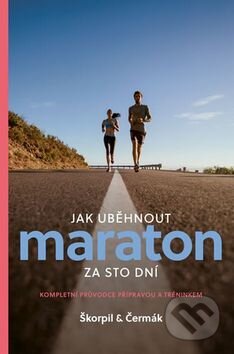 Kniha: Jak uběhnout maraton za sto dní (Miloš Čermák a Miloš Škorpil). Labyrint, 2017 Kniha: Jak uběhnout maraton za sto dní (Miloš Čermák a Miloš Škorpil). Labyrint, 2017