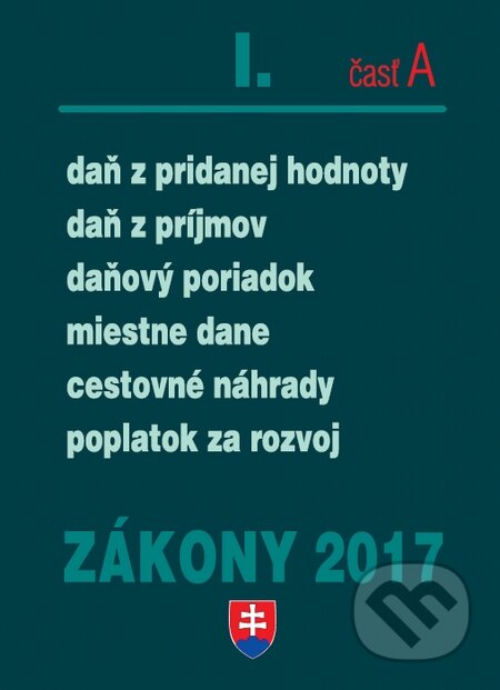 Kniha: Zákony 2017 I/A (Poradca s.r.o.). Poradca s.r.o., 2017 Kniha: Zákony 2017 I/A (Poradca s.r.o.). Poradca s.r.o., 2017