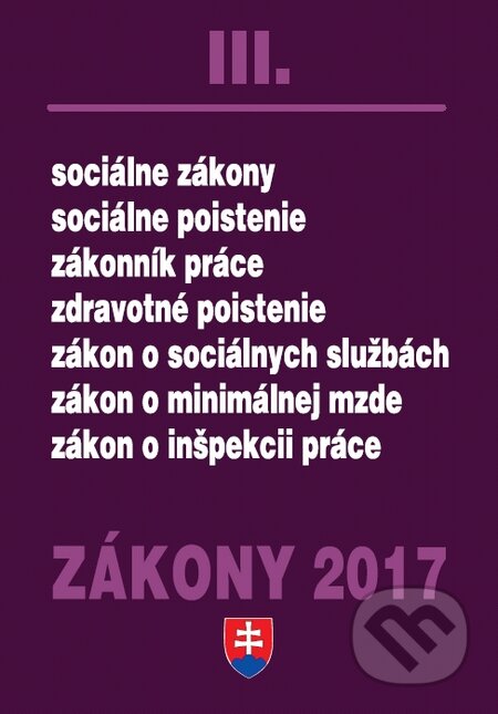 Kniha: Zákony 2017/III (Poradca s.r.o.). Poradca s.r.o., 2017 Kniha: Zákony 2017/III (Poradca s.r.o.). Poradca s.r.o., 2017