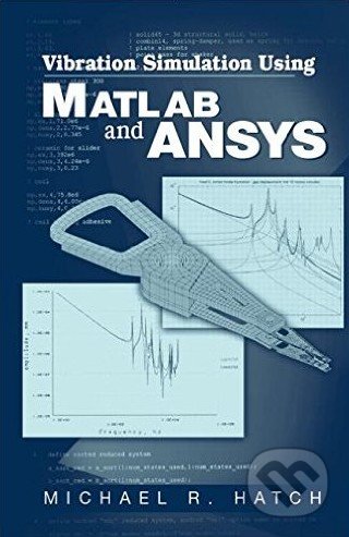 Vibration Simulation Using MATLAB and ANSYS - Michael R. Hatch, Time warner, 2000