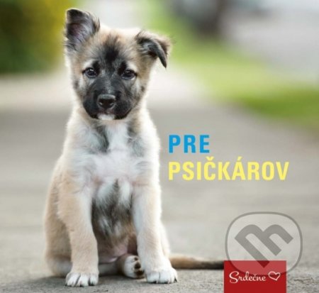 Kniha: Pre psičkárov (Ikar). Ikar, 2017 Kniha: Pre psičkárov (Ikar). Ikar, 2017