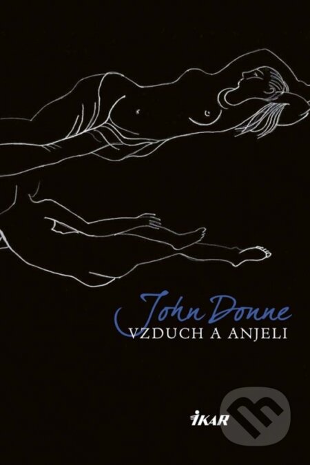Kniha: Vzduch a anjeli (John Donne). Ikar, 2017 Kniha: Vzduch a anjeli (John Donne). Ikar, 2017