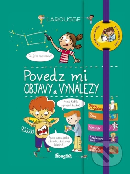 Kniha: Povedz mi - Objavy a vynálezy! (Sabine Boccador). Stonožka, 2017 Kniha: Povedz mi - Objavy a vynálezy! (Sabine Boccador). Stonožka, 2017