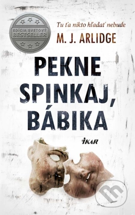 Kniha: Pekne spinkaj, bábika (M.J. Arlidge). Ikar, 2017 Kniha: Pekne spinkaj, bábika (M.J. Arlidge). Ikar, 2017