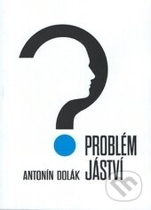 Kniha: Problém jáství (Antonín Dolák). Ostravská univerzita, 2016 Kniha: Problém jáství (Antonín Dolák). Ostravská univerzita, 2016