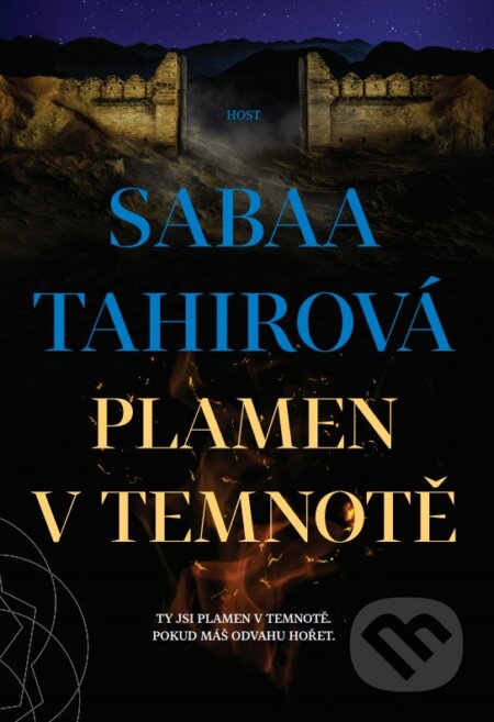 Kniha: Plamen v temnotě (Sabaa Tahir). Host, 2017 Kniha: Plamen v temnotě (Sabaa Tahir). Host, 2017