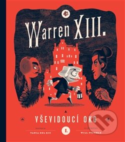 Kniha: Warren XIII. a Vševidoucí oko (Tania del Rio). Paseka, 2017 Kniha: Warren XIII. a Vševidoucí oko (Tania del Rio). Paseka, 2017