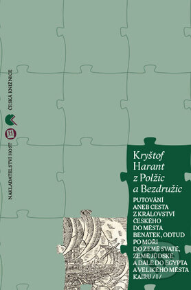 Kniha: Putování aneb Cesta z království českého (2 svazky) (Kryštof Harant z Polžic a Bezdružic). Host, 2017 Kniha: Putování aneb Cesta z království českého (2 svazky) (Kryštof Harant z Polžic a Bezdružic). Host, 2017