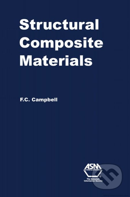 Structural Composite Materials - F.C. Campbell, AMS, 2010