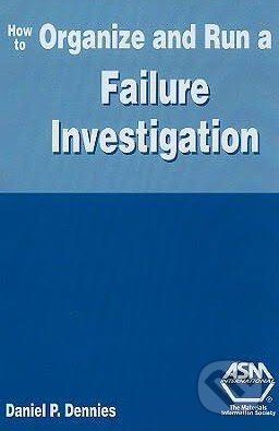 Kniha: How to Organize and Run a Failure Investigation (Daniel P. Dennies). AMS, 2005 Kniha: How to Organize and Run a Failure Investigation (Daniel P. Dennies). AMS, 2005