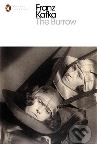 Kniha: The Burrow (Franz Kafka). Penguin Books, 2017 Kniha: The Burrow (Franz Kafka). Penguin Books, 2017