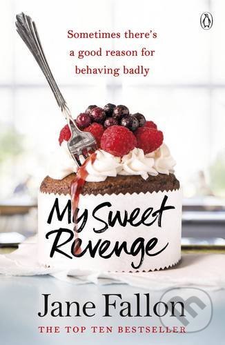 Kniha: My Sweet Revenge (Jane Fallon). Penguin Books, 2017 Kniha: My Sweet Revenge (Jane Fallon). Penguin Books, 2017