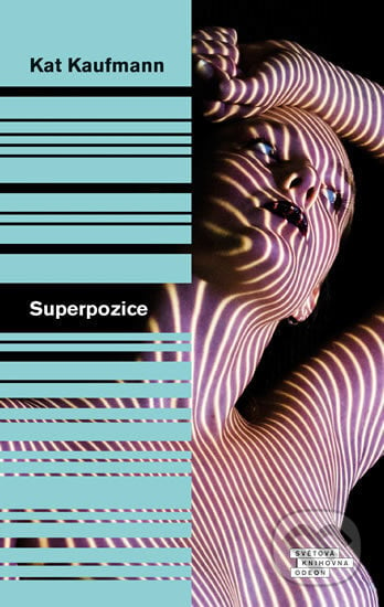 Superpozice - Kat Kaufmann, Odeon CZ, 2017