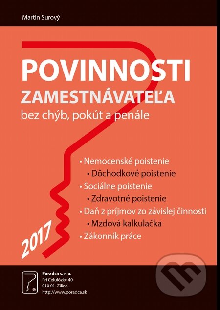 Kniha: Povinnosti zamestnávateľa 2017 (Poradca s.r.o.). Poradca s.r.o., 2017 Kniha: Povinnosti zamestnávateľa 2017 (Poradca s.r.o.). Poradca s.r.o., 2017
