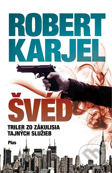 E-kniha: Švéd (Robert Karjel). Plus, 2015 E-kniha: Švéd (Robert Karjel). Plus, 2015