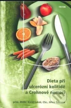 Kniha: Dieta při ulcerózní kolitidě a Crohnově nemoci (Karel Lukáš a Jiřina Šatrová). Triton, 2004 Kniha: Dieta při ulcerózní kolitidě a Crohnově nemoci (Karel Lukáš a Jiřina Šatrová). Triton, 2004
