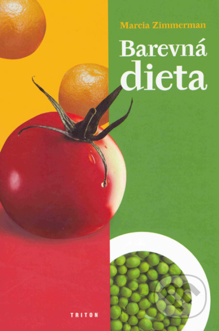 Kniha: Barevná dieta (Marcia Zimmermann). Triton, 2004 Kniha: Barevná dieta (Marcia Zimmermann). Triton, 2004