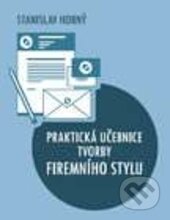 Kniha: Praktická učebnice tvorby firemního stylu (Stanislav Horný). Professional Publishing, 2017 Kniha: Praktická učebnice tvorby firemního stylu (Stanislav Horný). Professional Publishing, 2017