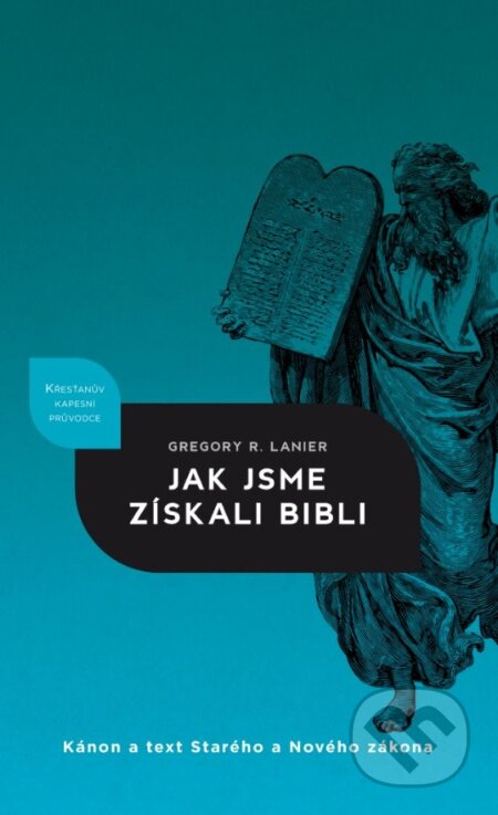 Kniha: Jak jsme získali Bibli (Greg Lanier). Didasko, 2024 Kniha: Jak jsme získali Bibli (Greg Lanier). Didasko, 2024