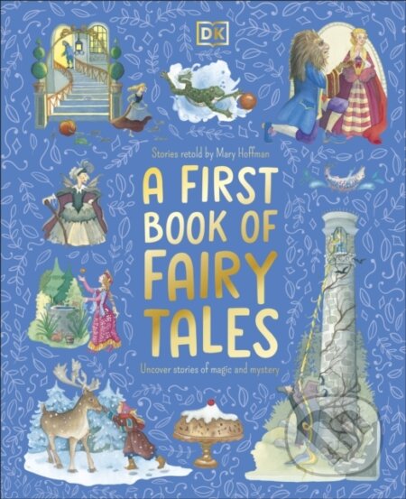 Kniha: A First Book of Fairy Tales (Mary Hoffman). Dorling Kindersley, 2024 Kniha: A First Book of Fairy Tales (Mary Hoffman). Dorling Kindersley, 2024