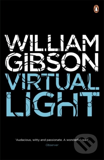 Kniha: Virtual Light (William Gibson). Penguin Books, 2011 Kniha: Virtual Light (William Gibson). Penguin Books, 2011