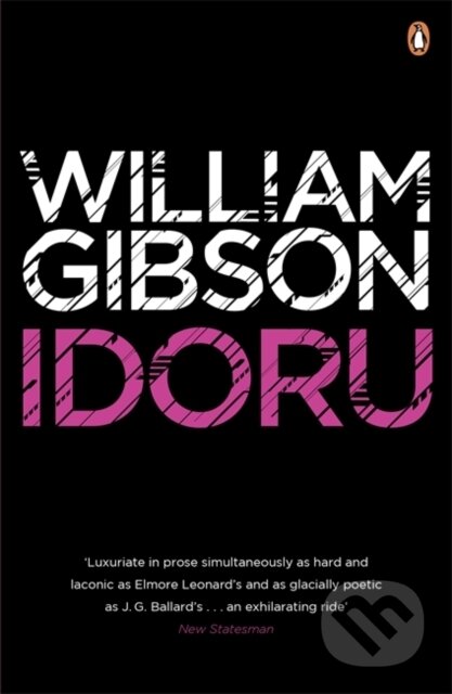 Kniha: Idoru (William Gibson). Penguin Books, 2011 Kniha: Idoru (William Gibson). Penguin Books, 2011
