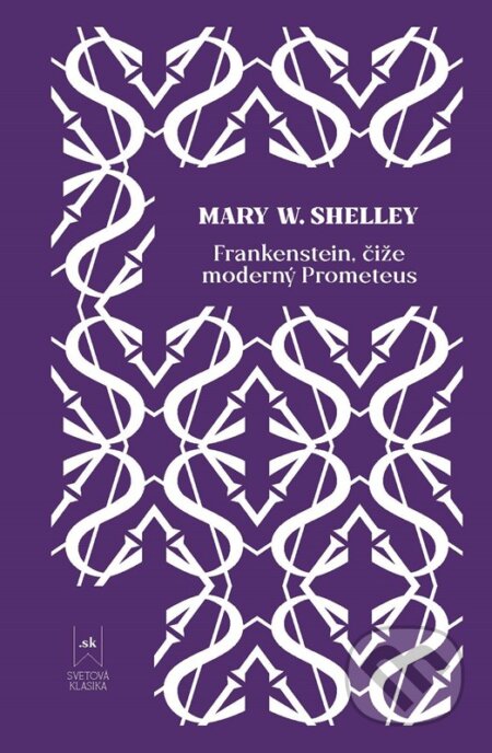 Kniha: Frankenstein (Mary Shelley). Lindeni, 2024 Kniha: Frankenstein (Mary Shelley). Lindeni, 2024
