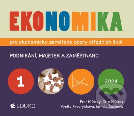 Kniha: Ekonomika 1 pro ekonomicky zaměřené obory SŠ (Otto Münch, Petr Klínský a Yvetta Frydryšková). Eduko, 2024 Kniha: Ekonomika 1 pro ekonomicky zaměřené obory SŠ (Otto Münch, Petr Klínský a Yvetta Frydryšková). Eduko, 2024