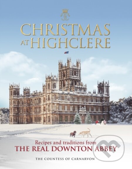 Kniha: Christmas at Highclere (The Countess of Carnarvon). Cornerstone, 2019 Kniha: Christmas at Highclere (The Countess of Carnarvon). Cornerstone, 2019