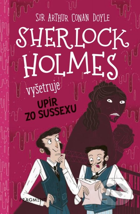 Kniha: Sherlock Holmes vyšetruje: Upír zo Sussexu (Stephanie Baudet a Arthur Conan Doyle). Fragment, 2024 Kniha: Sherlock Holmes vyšetruje: Upír zo Sussexu (Stephanie Baudet a Arthur Conan Doyle). Fragment, 2024