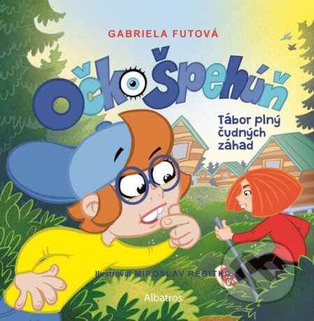 Kniha: Očko Špehúň: Tábor plný čudných záhad (Gabriela Futová). Albatros SK, 2024 Kniha: Očko Špehúň: Tábor plný čudných záhad (Gabriela Futová). Albatros SK, 2024