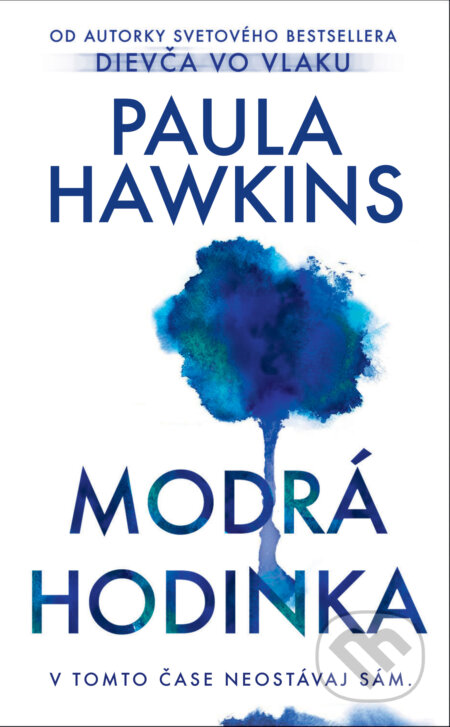 Kniha: Modrá hodinka (Paula Hawkins). Slovart, 2024 Kniha: Modrá hodinka (Paula Hawkins). Slovart, 2024
