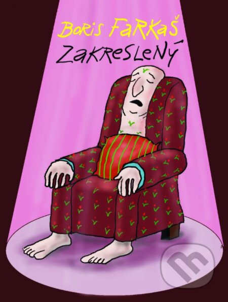 Kniha: Zakreslený (Boris Farkaš). Slovart, 2024 Kniha: Zakreslený (Boris Farkaš). Slovart, 2024