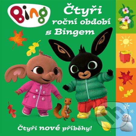 Kniha: Bing - Čtyři roční období s Bingem (Alicanto). Alicanto, 2024 Kniha: Bing - Čtyři roční období s Bingem (Alicanto). Alicanto, 2024