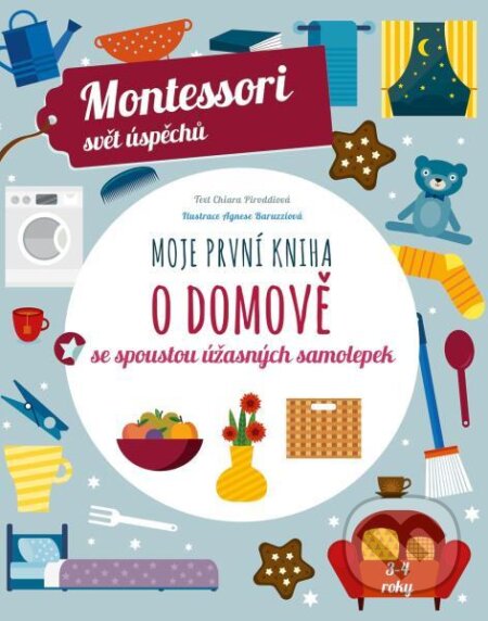 Kniha: Moje první kniha o domově (Chiara Piroddi). Slovart CZ, 2024 Kniha: Moje první kniha o domově (Chiara Piroddi). Slovart CZ, 2024