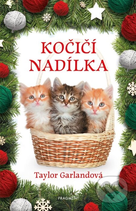 Kniha: Kočičí nadílka (Taylor Garlandová). Nakladatelství Fragment, 2024 Kniha: Kočičí nadílka (Taylor Garlandová). Nakladatelství Fragment, 2024