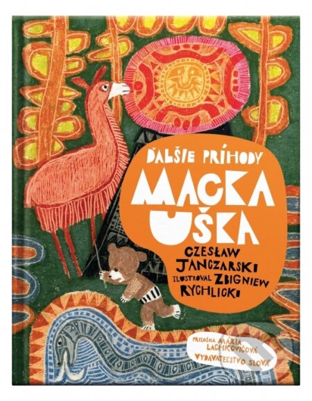 Kniha: Ďalšie príhody Macka Uška (Czeslaw Janczarski). Slová.press, 2022 Kniha: Ďalšie príhody Macka Uška (Czeslaw Janczarski). Slová.press, 2022