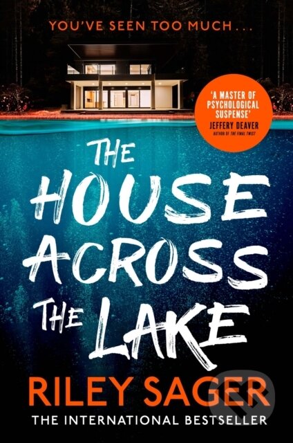 Kniha: The House Across the Lake (Riley Sager). Hodder and Stoughton, 2022 Kniha: The House Across the Lake (Riley Sager). Hodder and Stoughton, 2022
