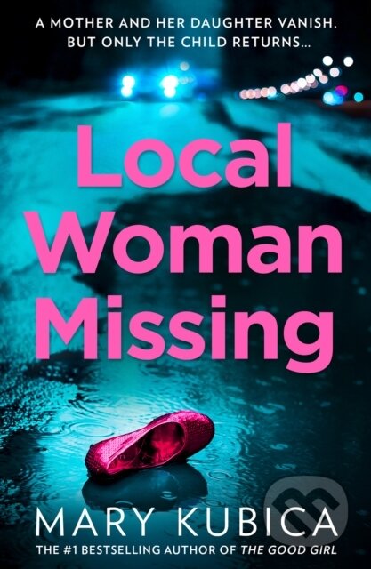 Kniha: Local Woman Missing (Mary Kubica). HQ, 2021 Kniha: Local Woman Missing (Mary Kubica). HQ, 2021