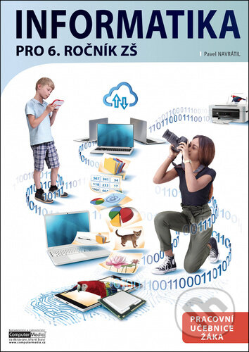 Kniha: Informatika pro 6. ročník ZŠ (Pavel Navrátil). Computer Media, 2024 Kniha: Informatika pro 6. ročník ZŠ (Pavel Navrátil). Computer Media, 2024