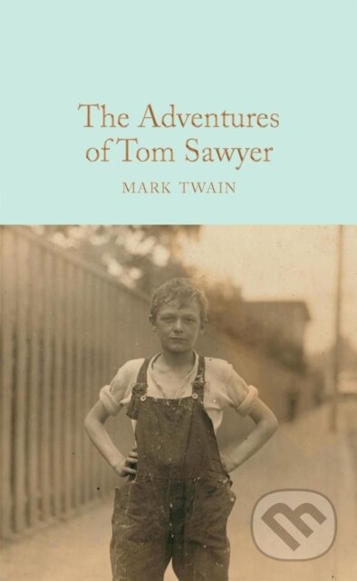 Kniha: The Adventures of Tom Sawyer (Mark Twain). MacMillan, 2017 Kniha: The Adventures of Tom Sawyer (Mark Twain). MacMillan, 2017