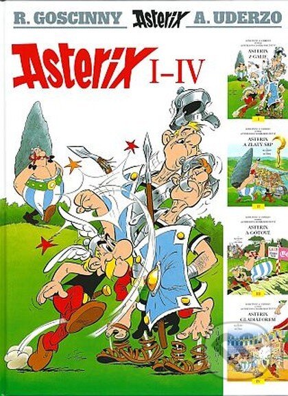 Kniha: Asterix I-IV (René Goscinny a Albert Uderzo). Alicanto, 2024 Kniha: Asterix I-IV (René Goscinny a Albert Uderzo). Alicanto, 2024